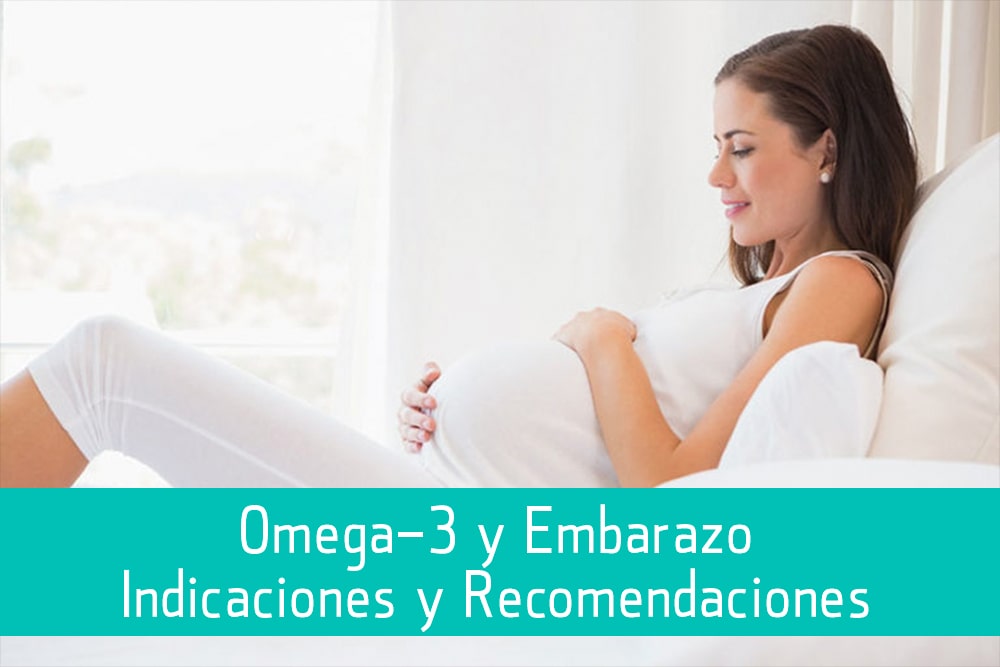 Omega-3 y embarazo, indiciaciones y recomendaciones - Puro Omega